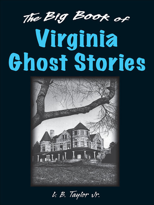 Title details for Big Book of Virginia Ghost Stories by L. B Taylor - Available